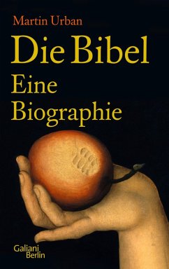 Die Bibel. Eine Biographie (eBook, ePUB) - Urban, Martin