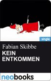 KEIN ENTKOMMEN (eBook, ePUB)