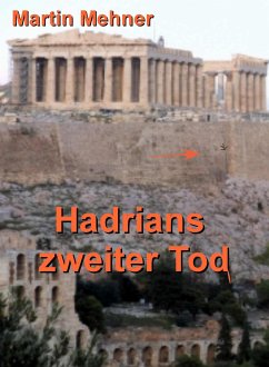 Hadrians zweiter Tod (eBook, ePUB) - Mehner, Martin