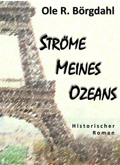 Ströme meines Ozeans (eBook, ePUB) - Börgdahl, Ole R.