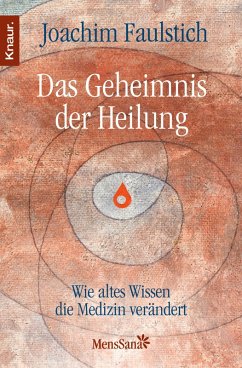 Das Geheimnis der Heilung (eBook, ePUB) - Faulstich, Joachim