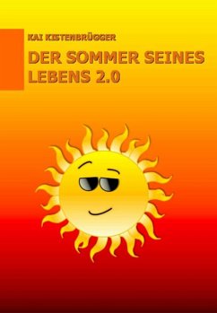 Der Sommer Seines Lebens 2.0 (eBook, ePUB) - Kistenbrügger, Kai