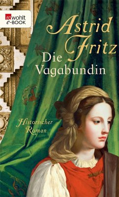 Die Vagabundin (eBook, ePUB) - Fritz, Astrid