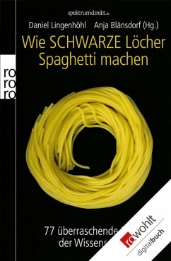 Wie Schwarze Löcher Spaghetti machen (eBook, ePUB)