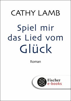 Spiel mir das Lied vom Glück (eBook, ePUB) - Lamb, Cathy