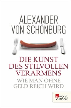 Die Kunst des stilvollen Verarmens (eBook, ePUB) - Schönburg, Alexander Graf von