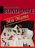 Blind-Date mit Mama (eBook, ePUB)