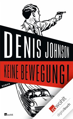 Keine Bewegung! (eBook, ePUB) - Johnson, Denis