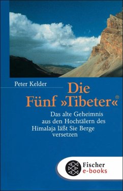 Die Fünf »Tibeter«® (eBook, ePUB) - Kelder, Peter