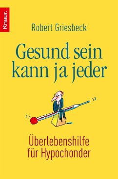 Gesund sein kann ja jeder (eBook, ePUB) - Griesbeck, Robert