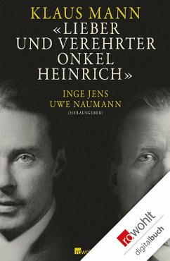 Lieber und verehrter Onkel Heinrich (eBook, ePUB) - Mann, Klaus
