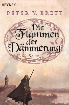Die Flammen der Dämmerung / Dämonenzyklus Bd.3 (eBook, ePUB) - Brett, Peter V.