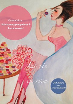 Schokomayopompadour 2 La vie en rose (eBook, ePUB) - Cohen, Carine