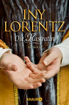 Die Kastratin (eBook, ePUB) - Lorentz, Iny