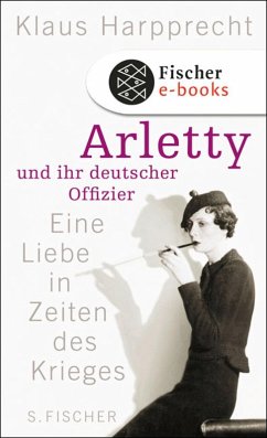 Arletty und ihr deutscher Offizier (eBook, ePUB) - Harpprecht, Klaus