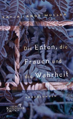 Die Enten, die Frauen und die Wahrheit (eBook, ePUB) - Lange-Müller, Katja