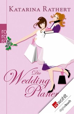 Die Weddingplanerin (eBook, ePUB) - Rathert, Katarina