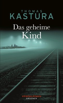 Das geheime Kind / Klemens Raupach Bd.3 (eBook, ePUB) - Kastura, Thomas