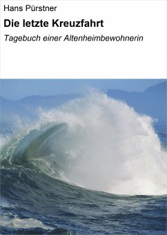 Die letzte Kreuzfahrt (eBook, ePUB) - Pürstner, Hans