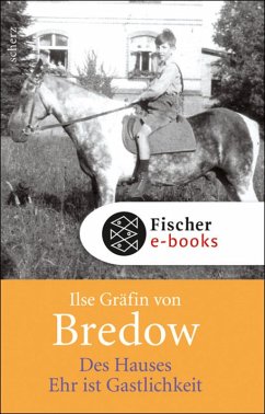 Des Hauses Ehr ist Gastlichkeit (eBook, ePUB) - Bredow, Ilse Gräfin Von