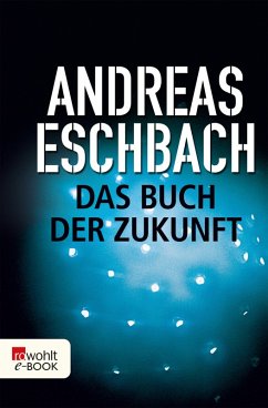Das Buch der Zukunft (eBook, ePUB) - Eschbach, Andreas