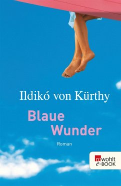 Blaue Wunder (eBook, ePUB) - Kürthy, Ildikó von