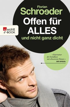 Offen für alles und nicht ganz dicht (eBook, ePUB) - Schroeder, Florian