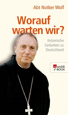 Worauf warten wir? (eBook, ePUB) - Wolf, Abtprimas Notker