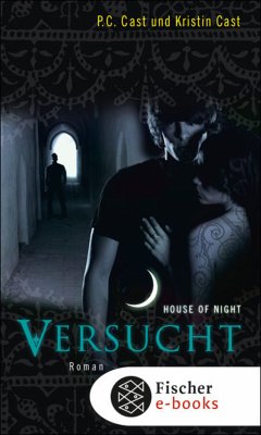 Versucht / House of Night Bd.6 (eBook, ePUB) - Cast, P. C.; Cast, Kristin