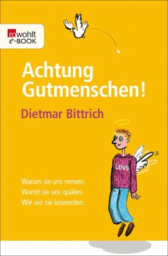 Achtung, Gutmenschen! (eBook, ePUB) - Bittrich, Dietmar