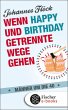 Wenn Happy und Birthday getrennte Wege... - Bild 1