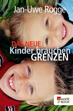 Das neue Kinder brauchen Grenzen (eBook, ePUB) - Rogge, Jan-Uwe