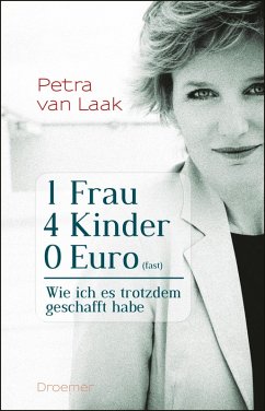 1 Frau, 4 Kinder, 0 Euro (fast) (eBook, ePUB) - Laak, Petra van