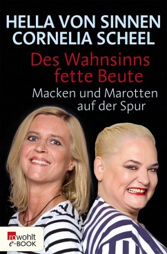 Des Wahnsinns fette Beute (eBook, ePUB) - Sinnen, Hella von; Scheel, Cornelia