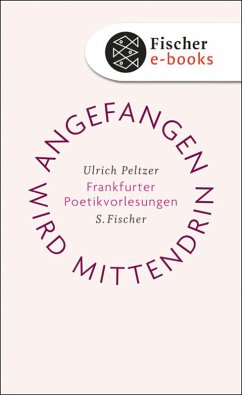 Angefangen wird mittendrin (eBook, ePUB) - Peltzer, Ulrich