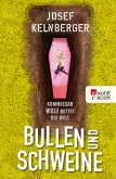 Bullen und Schweine / Kommissar Wolf Bd.1 (eBook, ePUB)