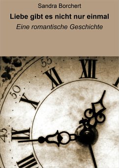 Liebe gibt es nicht nur einmal (eBook, ePUB) - Borchert, Sandra