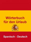 Wörterbuch für den Urlaub Spanisch - Deutsch (eBook, ePUB)