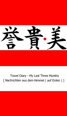 Travel Diary - My Last Three Months (eBook, ePUB) - Mi, Micky