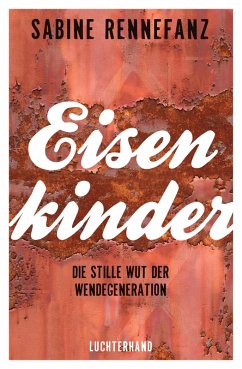 Eisenkinder (eBook, ePUB) - Rennefanz, Sabine