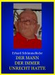 DER MANN DER IMMER UNRECHT HATTE... - Bild 1