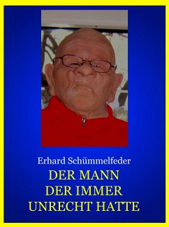 DER MANN DER IMMER UNRECHT HATTE (eBook, ePUB) - Schümmelfeder, Erhard