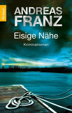 Eisige Nähe / Sören Henning Bd.3 (eBook, ePUB) - Franz, Andreas