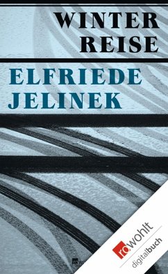 Winterreise (eBook, ePUB) - Jelinek, Elfriede