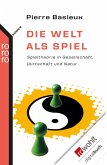 Die Welt als Spiel (eBook, ePUB)