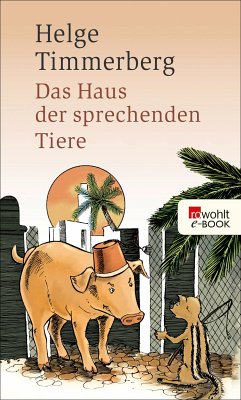 Das Haus der sprechenden Tiere (eBook, ePUB) - Timmerberg, Helge