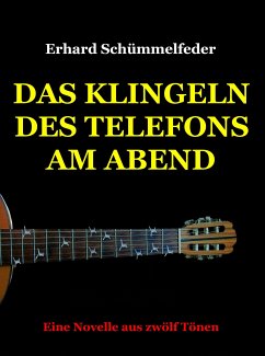 Das Klingeln des Telefons am Abend (eBook, ePUB) - Schümmelfeder, Erhard