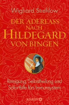 Der Aderlass nach Hildegard von Bingen (eBook, ePUB) - Strehlow, Dr. Wighard