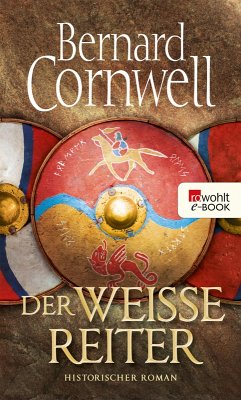 Der weiße Reiter / Uhtred Bd.2 (eBook, ePUB) - Cornwell, Bernard