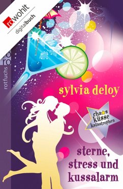 Sterne, Stress und Kussalarm (eBook, ePUB) - Deloy, Sylvia